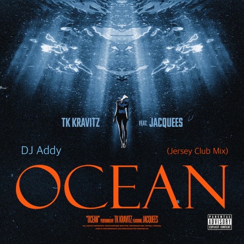 Dj Addy - Ocean (Jersey Club Mix) by DJ Addy | Free Listening on SoundCloud