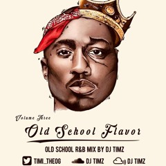 #OldSchoolFlavor Vol 3 | Old School R&B 2018 | By DJ TIMZ (@timz_dj)