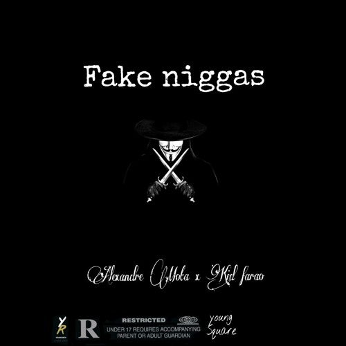 Fake niggas - yS x yR ( Alexandre x Kid farao ) feat. Celio py