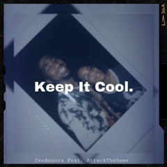Keep It Cool- Feat. AttackTheGame