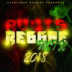 Starliner Sounds Offical Roots Reggae Mix 2018