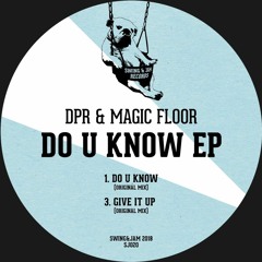 Dpr / Magic Floor - Do U Know / Give It Up