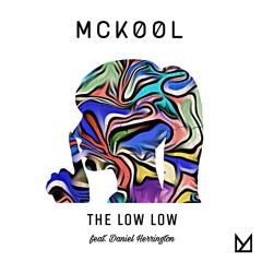 The Low Low (feat. Daniel Herrington)