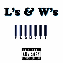 L's & W's