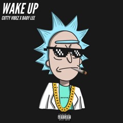 Wake Up x Baby Lee Prod by Cutty Vibez