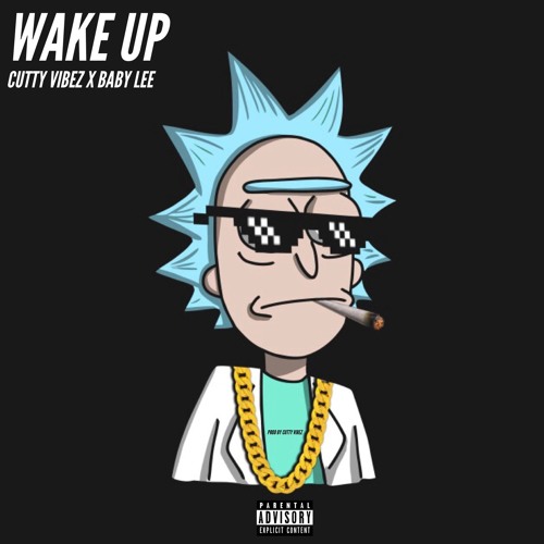 Wake Up x Baby Lee Prod by Cutty Vibez