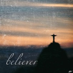 BELIEVER (Prod. JustAcoustic)