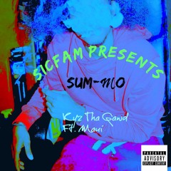 Sum-Mo  Kyz Tha Gawd Ft. Maui  (Prod by. Classixs Beats)