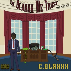 In Blakkk We Trust DA MIXTAPE