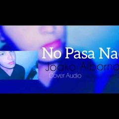HA ASH - No Pasa Nada (Acustico Piano) Joako Albronoz (Cover Audio)