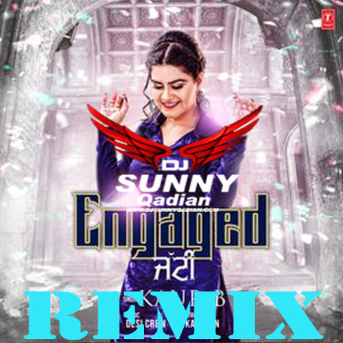 Stream Engaged Jatti Remix Kaur B Dj Sunny Qadian.mp3 by Dj Sunny Qadian |  Listen online for free on SoundCloud