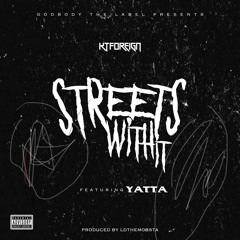 KT Foreign & Yatta In the streets (prod. by LDTheMonsta)