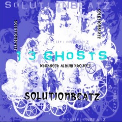 SOLUTIONBEATZ feat. PORTAROK 13 GHOSTS " B " side