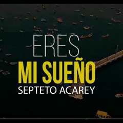 85 Eres mi Sueño - Reynier Pérez y su Septeto Acarey Dj MigueL