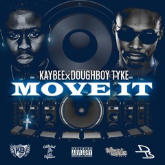 KayBee - Move It (ft. Doughboy Tyke)