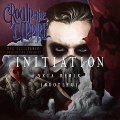 Crown The Empire - "Initiation" (VXIA Remix Bootleg)