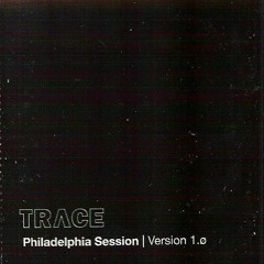 DJ Trace - Philadelphia Session V1.0