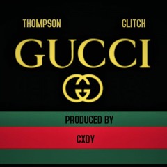 GUCCI-Feat. Tom Thompson(HOF Vocal Remix Prod. by Cxdy)