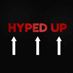 Hyped Up
