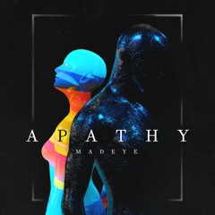 MadEye - Apathy Ft. Maria Fernandes
