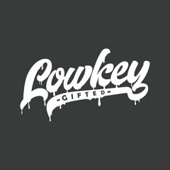 Lowkey Gifted - Represent