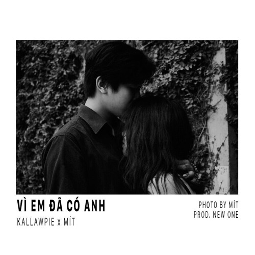 Vì Em Đã Có Anh - Mít x Kallawpie