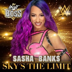 WWE- Sasha Banks Sky's The limit