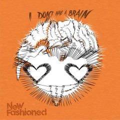 I Don't Have a Brain