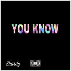 Shardy - You Know