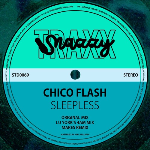 CHICO FLASH - SLEEPLESS w/ LU YORK & MARES remixes