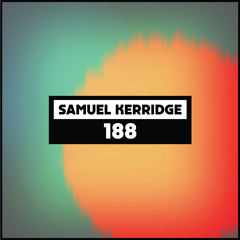 Dekmantel Podcast 188 - Samuel Kerridge
