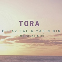 Orpaz Tal & Yarin Bin - Tora (Original Mix)