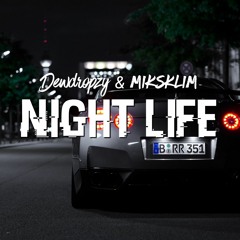 Dewdropzy & Miksklim - Night Life
