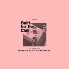 Thump presents Built for the Chill Vol.5