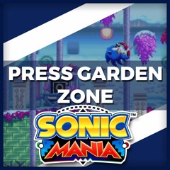 "Press Garden Zone" Sonic Mania Remix
