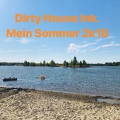 Dirty House Ink.- Mein Sommer 2018
