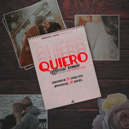 Quiero (Remix) ft. Emanuel,Joeliux,Adiel (Prod. Bory productions)