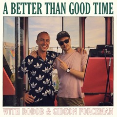 A Better Than Good Time Radio #8 (Live on Klara Radio)