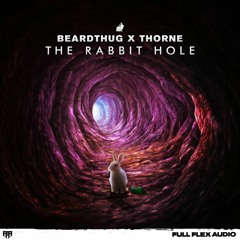 beardthug X Thorne - The Rabbit Hole