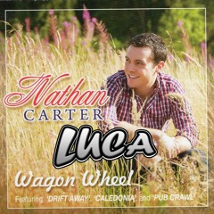 Nathan Carter - Wagon Wheel (Luca Bootleg)[FREE DL]