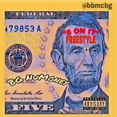 Bg NuMoney - "5 On It Freestyle"