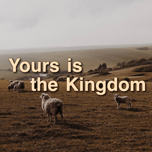 Stream Yours is the Kingdom by Hope Harbor Church Listen online for