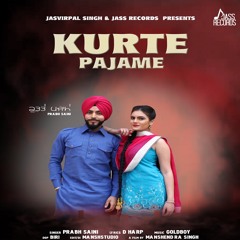 Kurte Pajame -- Prabh Saini -- Remix