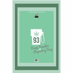 Benji Frankie & PaperboyTony - 93