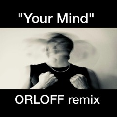 Adam Beyer - Your Mind (ORLOFF Remix.)wav