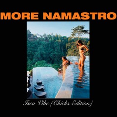 MORE NAMASTRO - ISSA VIBE (NAMASTE X ASTRO)