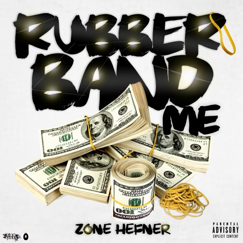 Zone Hefner - Rubberband Me [PROD. BY 1STCLASSFLYGHT]