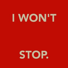 I Won't Stop