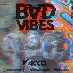 BAD VIBES VACCO DJ