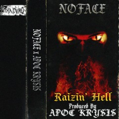 NOFACE X APOC KRYSIS - RAIZIN HELL